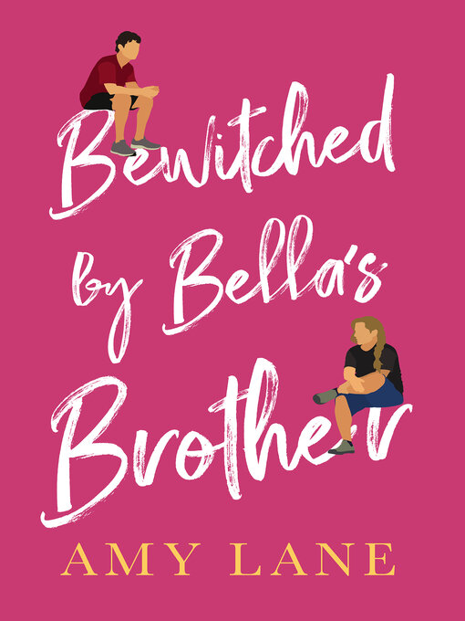 Title details for Bewitched by Bella's Brother by Amy Lane - Available